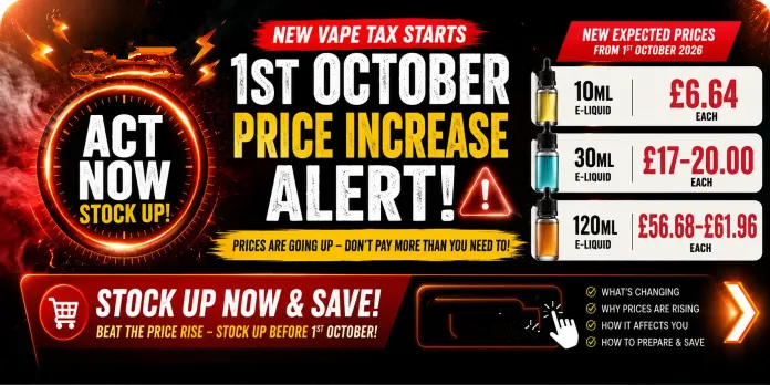 New UK Vape Tax Starts 1 October 2026 – What It Means for E-Liquid Pri –  cometovape