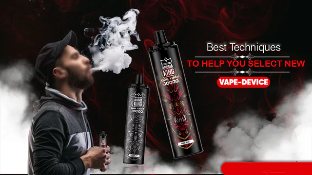 Best Techniques To Help You Select New Vape-Device