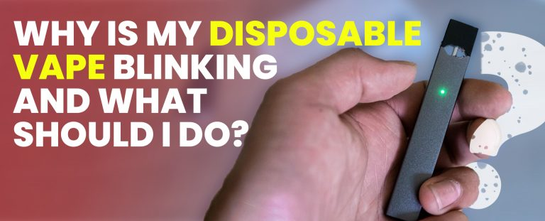 Why Is My Disposable Vape Blinking And What Should I Do? cometovape Why Is My Disposable Vape Blinking And What Should I Do? cometovape