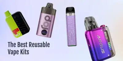 The Best Reusable Vape Kits