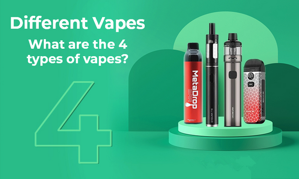 DIFFERENT VAPES – WHAT ARE THE 4 KINDS OF VAPES? – cometovape