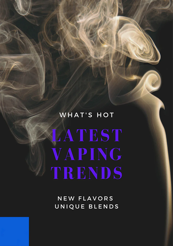 Exploring the Latest Vaping Trends: What's Hot and What Not