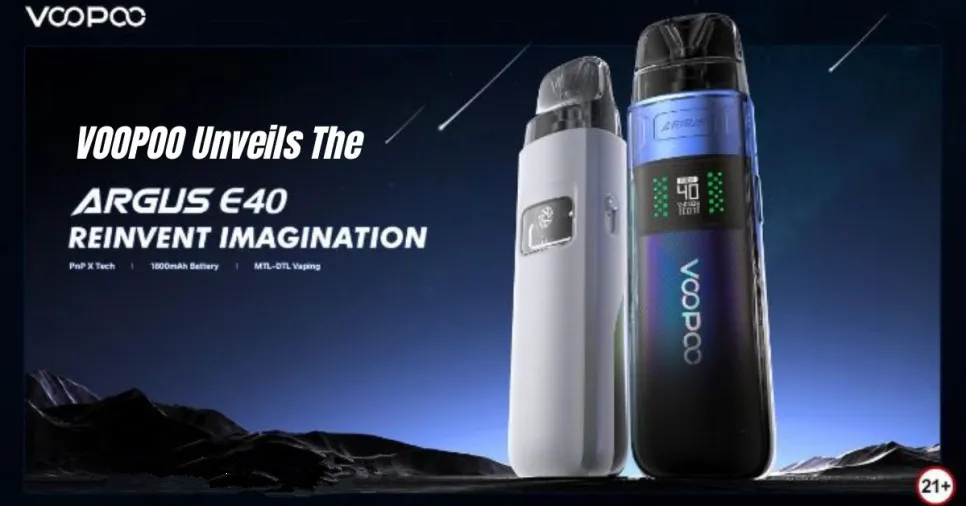 VOOPOO Unveils ARGUS E40 with PnP X | Optimal Companion for Vaping Style Exploration!
