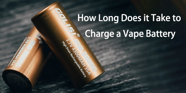 How Long Does It Take To Charge A Vape Battery?