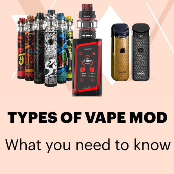 What You Need To Know About Different Types of Vape Mods