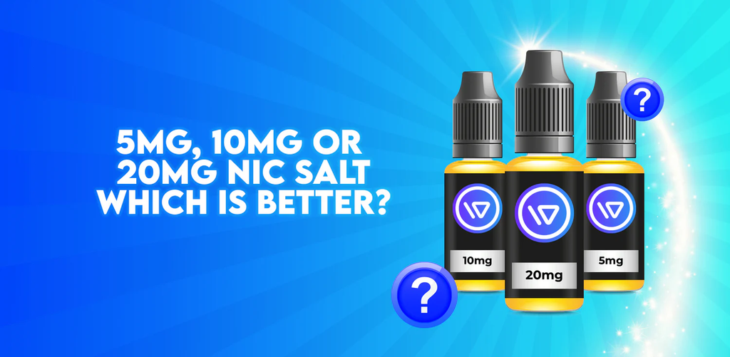 5mg, 10mg or 20mg Nic Salt - Which Is Better? UK Guide