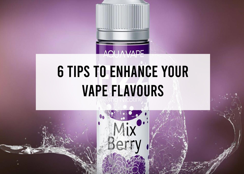 6 Tips to Enhance your Vape Flavours