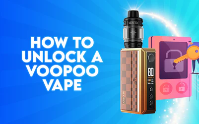 How to Unlock a VooPoo Vape