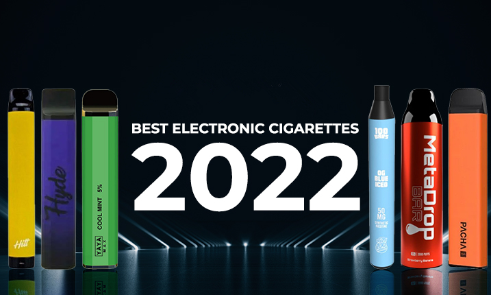 BEST ELECTRONIC CIGARETTES 2022