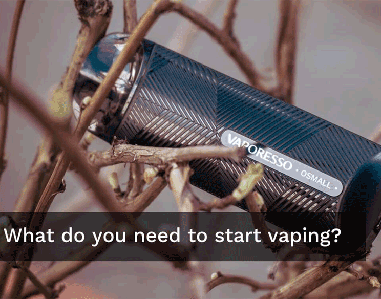 What do you need to start vaping?