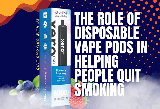 The role of disposable vape pods in helping people quit smoking