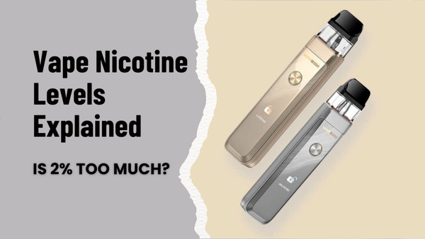 Vape Nicotine Levels Explained: Is 2% Too Much?