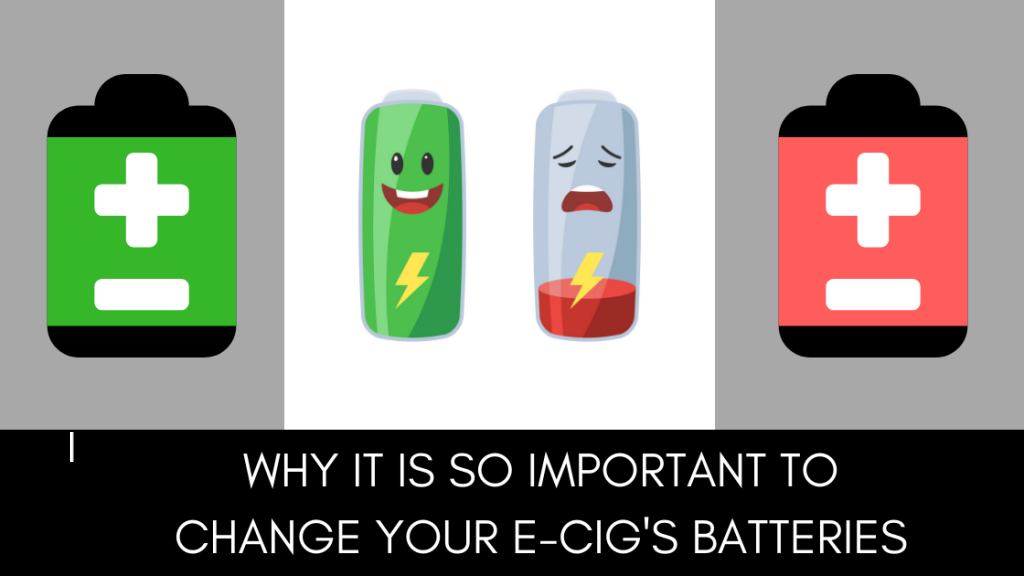 Why it is so Important to Change Your E-Cig’s Batteries