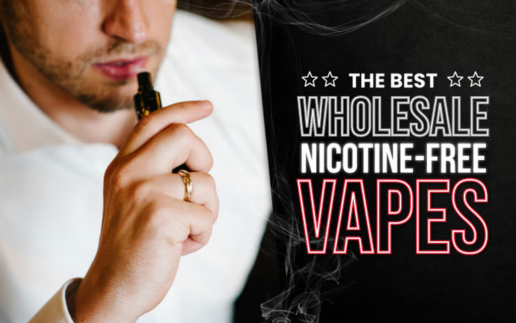 The Best Wholesale Nicotine Free Vape Wholesale options On the Market Today
