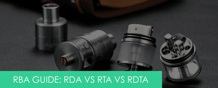 A Guide To Rebuildable Vape Tanks: RDAs vs RTAs vs RDTAs