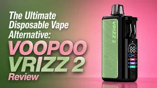 The Ultimate Disposable Vape Alternative: VOOPOO VRIZZ 2 Review