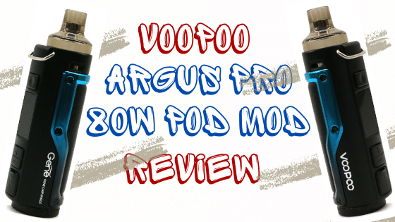 Voopoo Argus Pro 80W Pod Mod Review/A Solid Built Kit