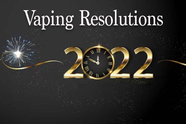 5 ACTIONABLE VAPING RESOLUTIONS YOU CAN MAKE THIS NEW YEAR