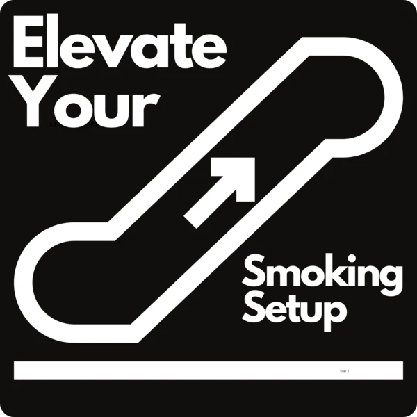 HOW TO ELEVATE YOUR SMOKING SETUP