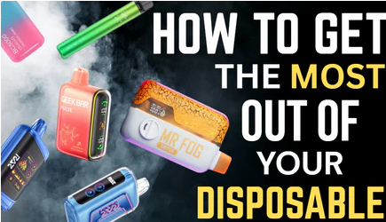 How to Get the Most Out of Your Disposable Vape