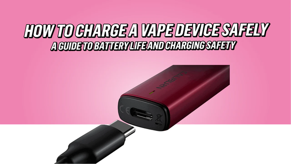 How to Charge a Vape Device Safely: Battery Life & Charging Safety