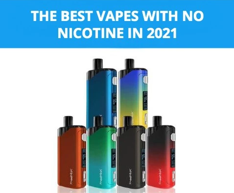 The Best Vapes With No Nicotine in 2021
