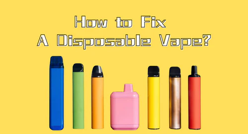 A Helpful Guide to Fix A Disposable Vape