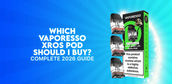 Which Vaporesso XROS Pod Should You Buy? (Complete 2026 Guide)