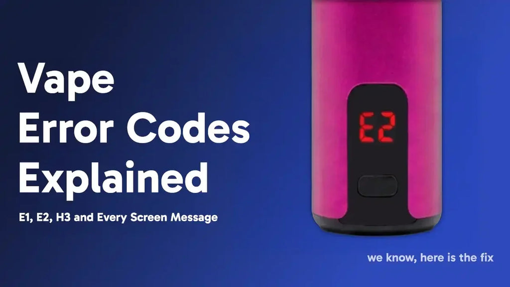 Vape Error Codes Explained: E1, E2, H3 and Every Screen Message